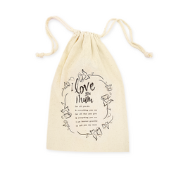 Mother's Day Bags - I Love You Mum - Calico Bags 20cm x 30cm with drawstrings